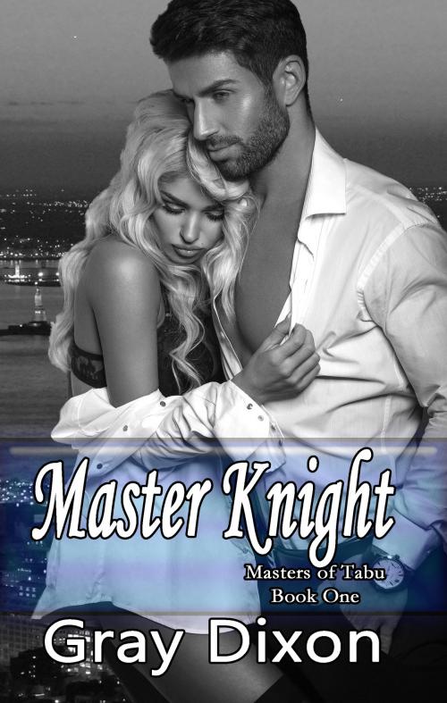 Cover of the book Master Knight by Gray Dixon, I Heart Book Publishing, LLC