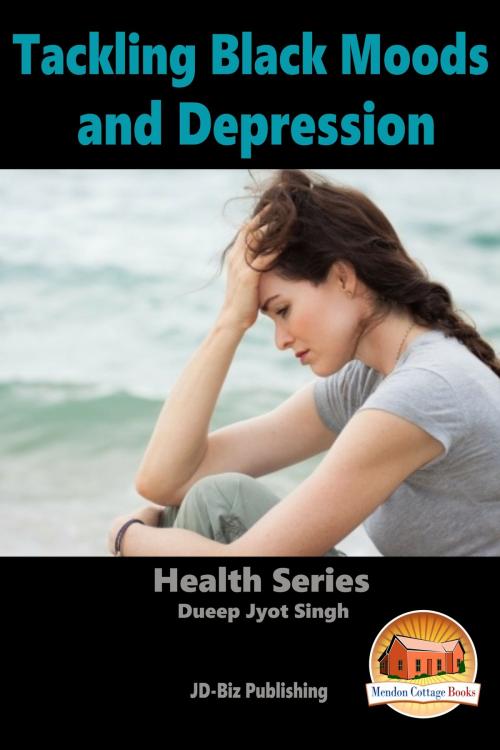 Cover of the book Tackling Black Moods and Depression by Dueep Jyot Singh, Mendon Cottage Books