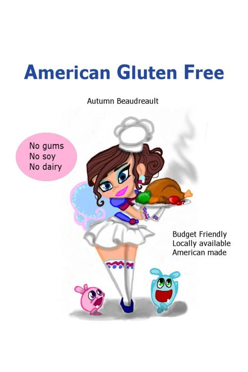 Cover of the book American Gluten Free by Autumn Beaudreault, Autumn Dawn