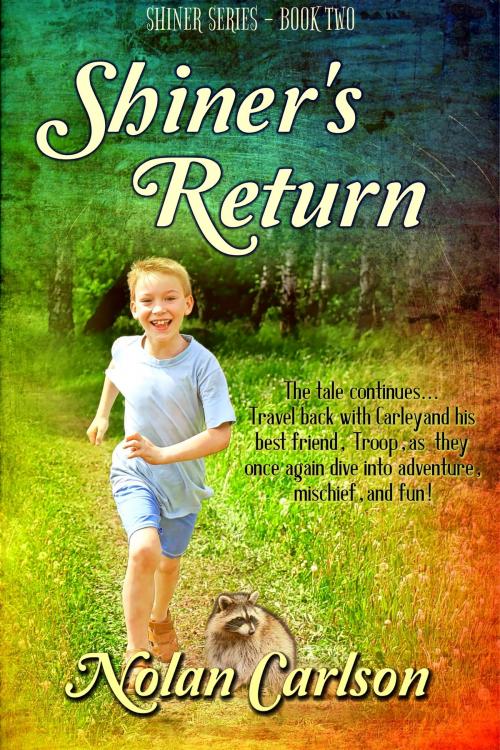 Cover of the book Shiner's Return by Nolan Carlson, vinspirepublishing