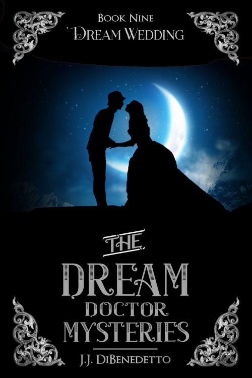 Cover of the book Dream Wedding by J.J. DiBenedetto, J.J. DiBenedetto