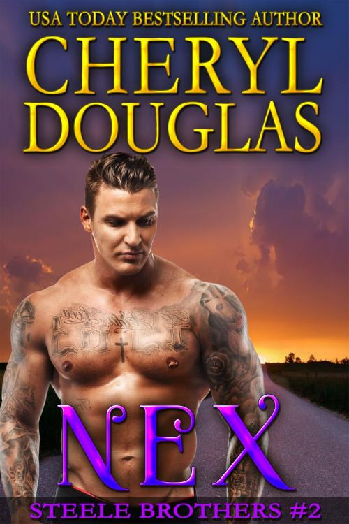 Cover of the book Nex (Steele Brothers #2) by Cheryl Douglas, Cheryl Douglas