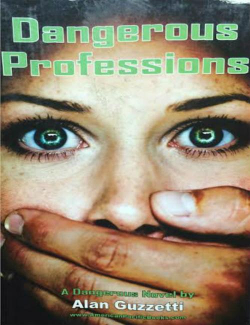 Cover of the book Dangerous Professions by Alan Guzzetti, Alan Guzzetti