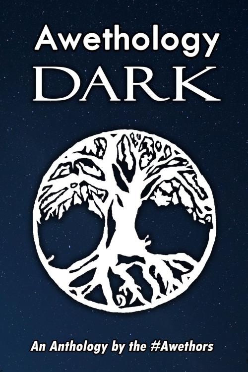 Cover of the book Awethology Dark by The Awethors, Plaisted Publishing House