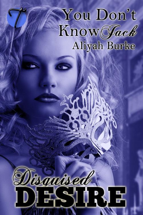 Cover of the book You Don't Know Jack by Aliyah Burke, Twisted E-Publishing
