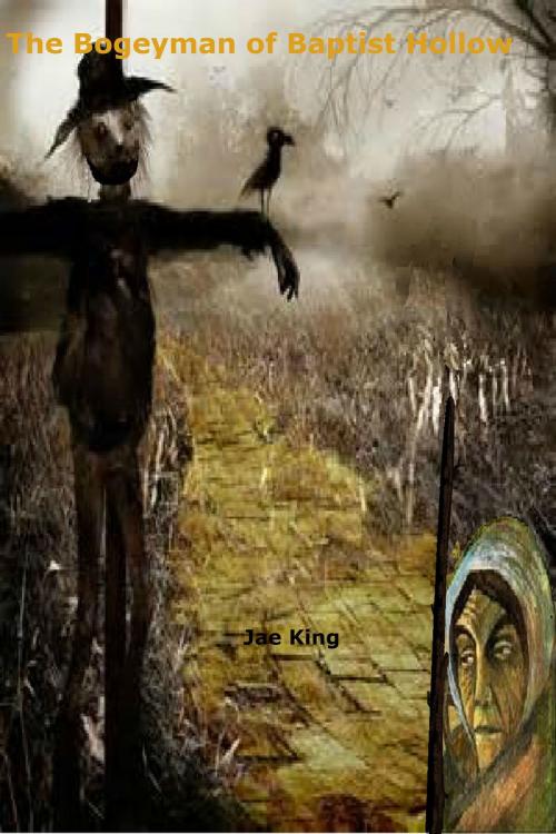 Cover of the book The Bogeyman of Baptist Hollow by Jae King Jr, Jae King, Jr