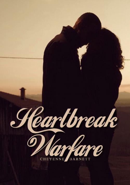 Cover of the book Heartbreak Warfare by Cheyenne Barnett, Cheyenne Barnett
