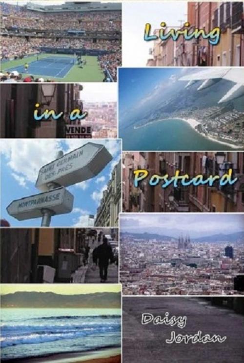 Cover of the book Living in a Postcard by Daisy Jordan, Daisy Jordan