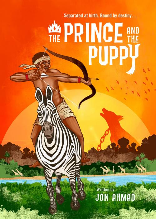 Cover of the book The Prince and the Puppy by Jon Ahmad, Jon Ahmad
