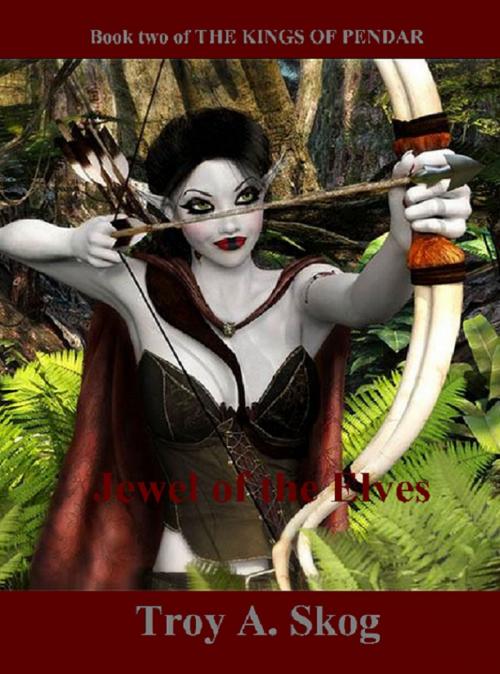 Cover of the book Jewel of the Elves by Troy Skog, Troy Skog