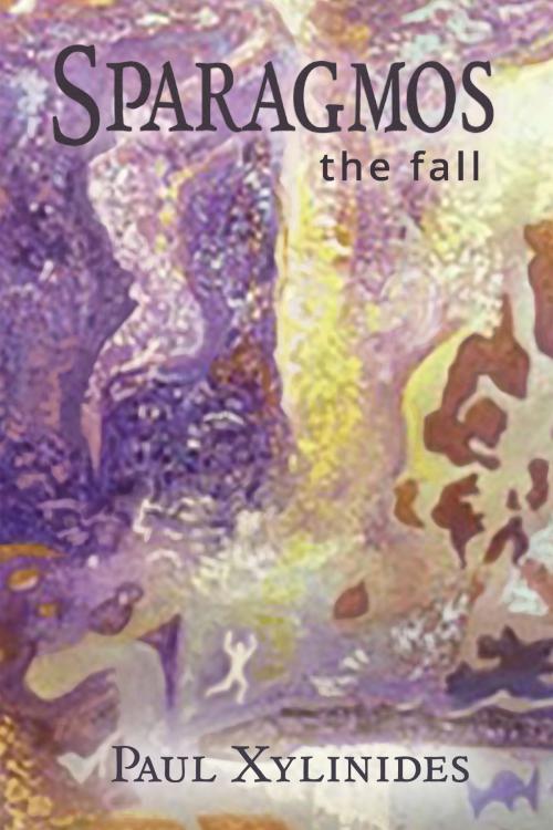 Cover of the book Sparagmos: the Fall by Paul Xylinides, Paul Xylinides