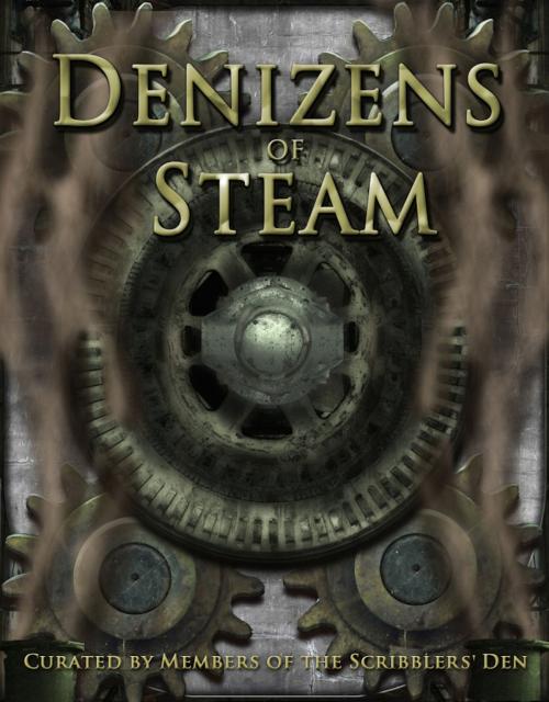 Cover of the book Denizens of Steam by Scribblers' Den, Scribblers' Den