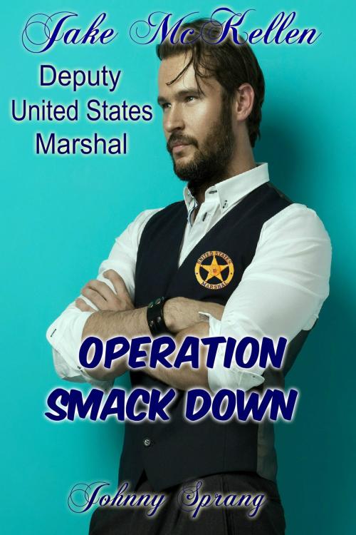 Cover of the book Operation Smack Down by Johnny Sprang, Johnny Sprang