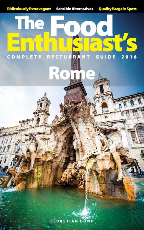 Cover of the book Rome: 2016 by Sebastian Bond, Sebastian Bond