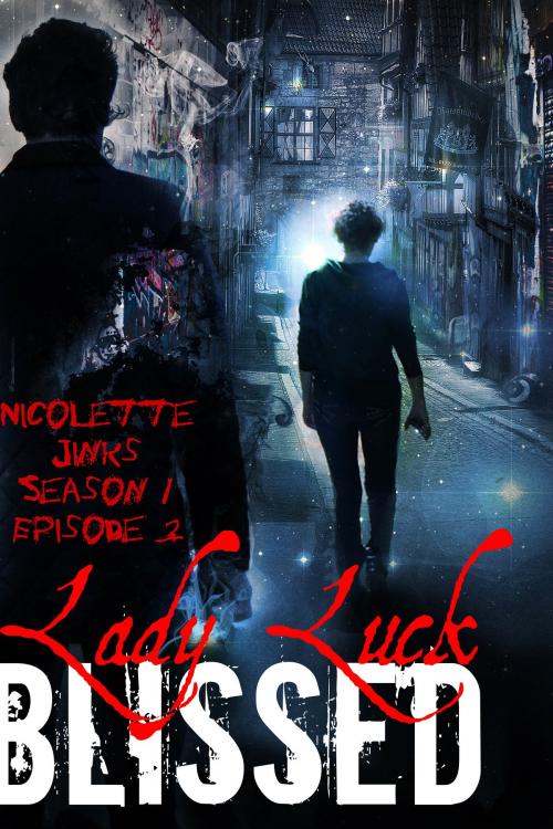 Cover of the book Episode 3 Lady Luck by Nicolette Jinks, Nicolette Jinks