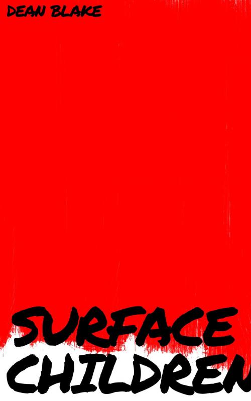 Cover of the book Surface Children by Dean Blake, Dean Blake