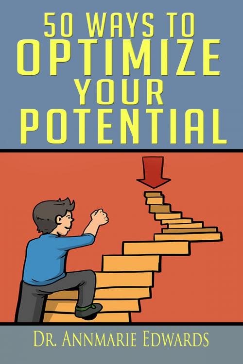 Cover of the book 50 Ways to Optimize Your Potential by Annmarie Edwards, Annmarie Edwards