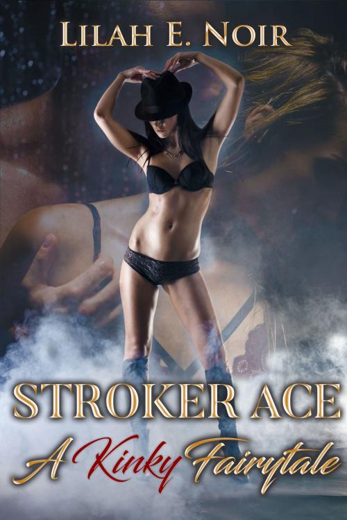 Cover of the book Stroker Ace by Lilah E. Noir, Lilah E. Noir