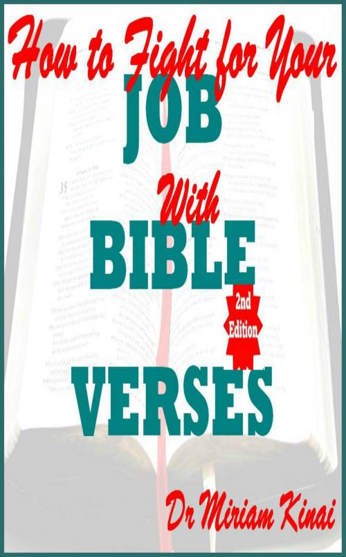 Cover of the book How to Fight for your Job with Bible Verses 2nd Edition by Miriam Kinai, Miriam Kinai