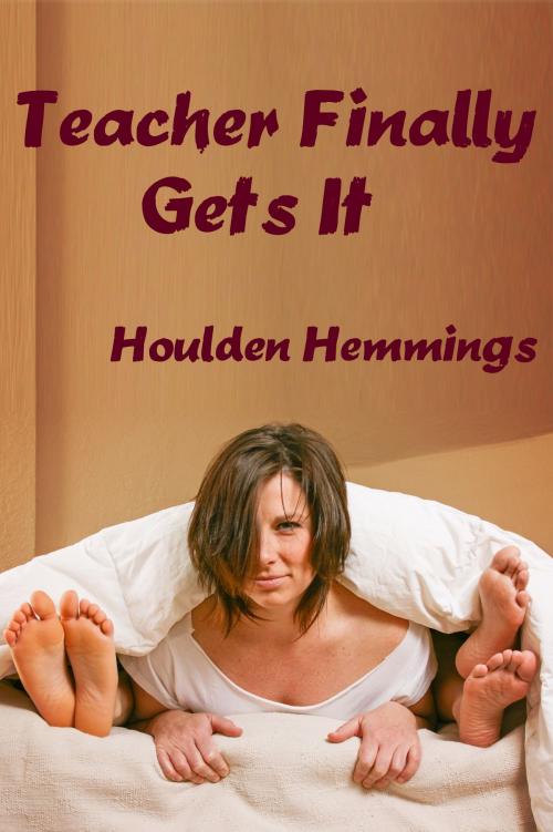 Cover of the book Teacher Finally Gets It by Houlden Hemmings, Houlden Hemmings