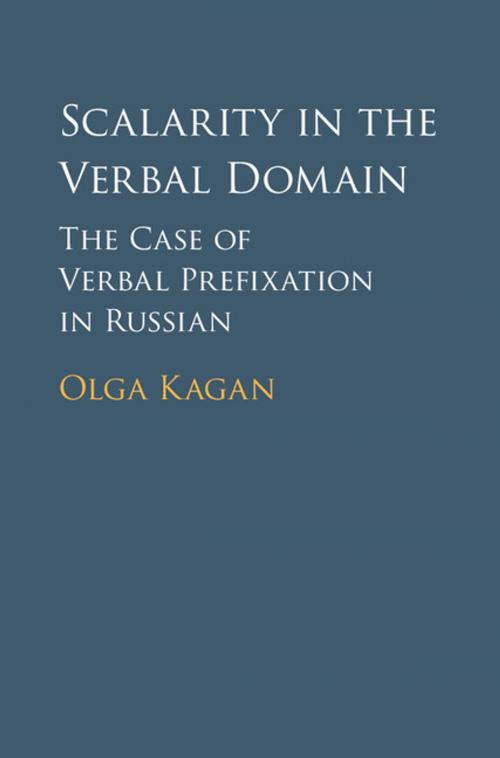 Cover of the book Scalarity in the Verbal Domain by Olga Kagan, Cambridge University Press