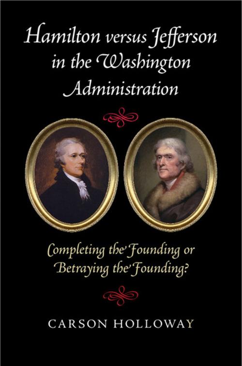 Cover of the book Hamilton versus Jefferson in the Washington Administration by Carson Holloway, Cambridge University Press