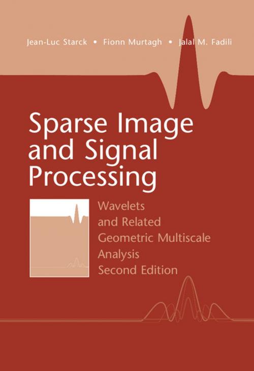 Cover of the book Sparse Image and Signal Processing by Jean-Luc Starck, Fionn Murtagh, Jalal Fadili, Cambridge University Press