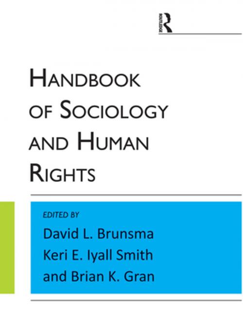 Cover of the book Handbook of Sociology and Human Rights by David L. Brunsma, Keri E. Iyall Smith, Brian K Gran, Taylor and Francis