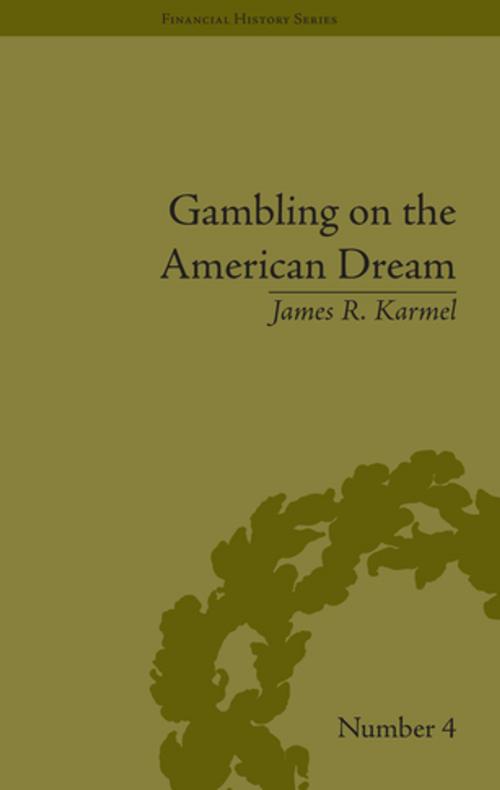 Cover of the book Gambling on the American Dream by James R Karmel, Taylor and Francis