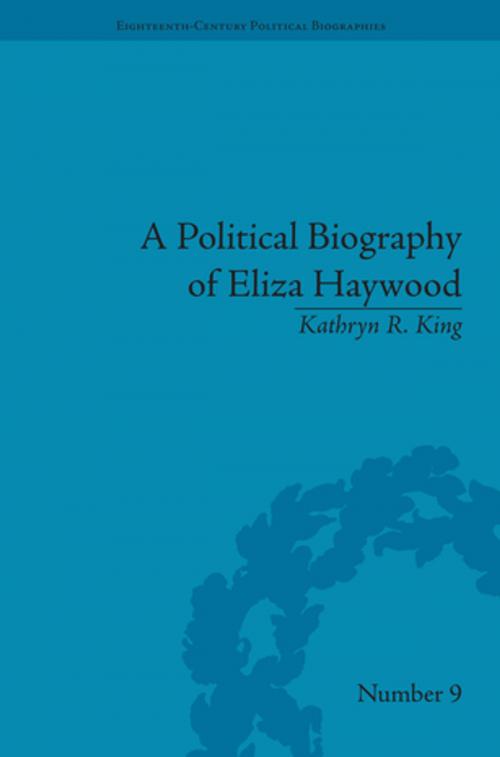 Cover of the book A Political Biography of Eliza Haywood by Kathryn R King, Taylor and Francis