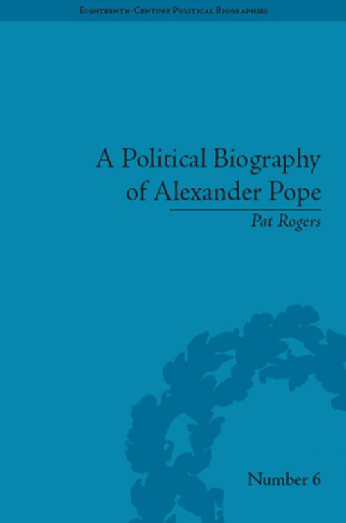 Cover of the book A Political Biography of Alexander Pope by Pat Rogers, Taylor and Francis
