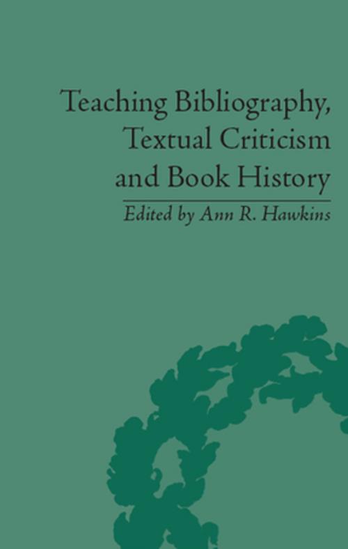Cover of the book Teaching Bibliography, Textual Criticism and Book History by , Taylor and Francis