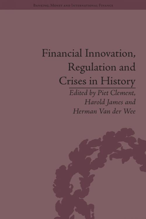 Cover of the book Financial Innovation, Regulation and Crises in History by Harold James, Taylor and Francis