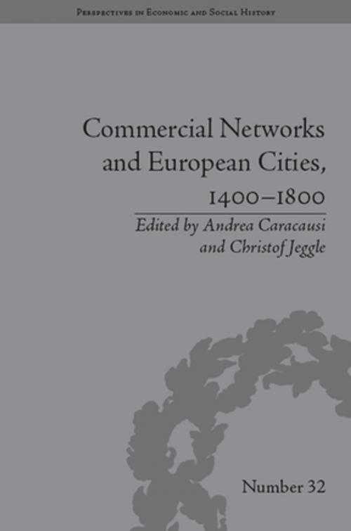Cover of the book Commercial Networks and European Cities, 1400–1800 by , Taylor and Francis