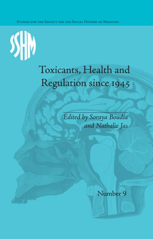 Cover of the book Toxicants, Health and Regulation since 1945 by , Taylor and Francis