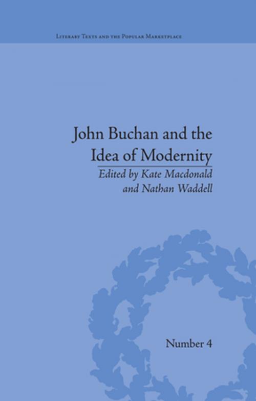 Cover of the book John Buchan and the Idea of Modernity by , Taylor and Francis