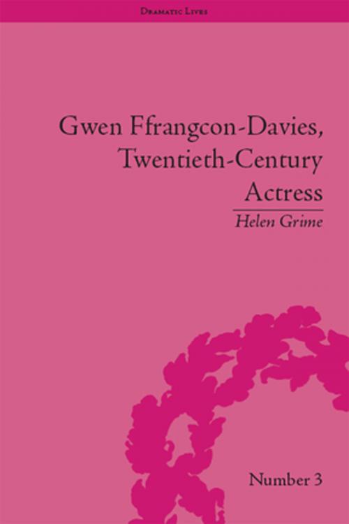 Cover of the book Gwen Ffrangcon-Davies, Twentieth-Century Actress by Helen Grime, Taylor and Francis