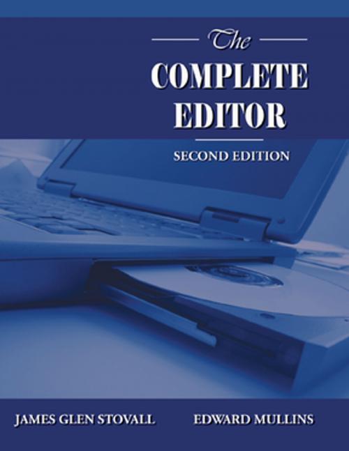 Cover of the book The Complete Editor by James Glen Stovall, Edward Mullins, Taylor and Francis