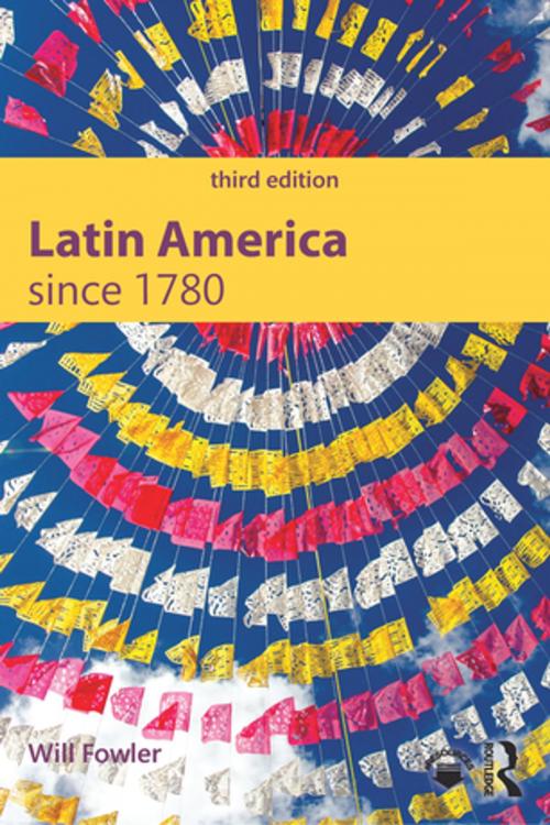Cover of the book Latin America since 1780 by Will Fowler, Taylor and Francis