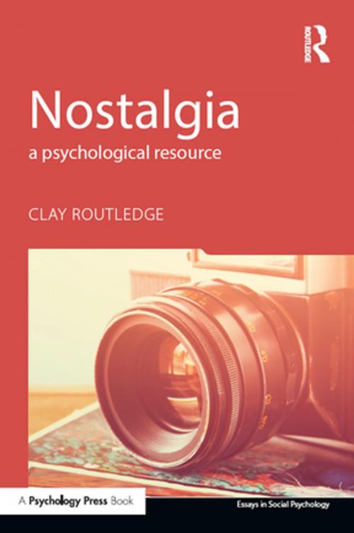 Cover of the book Nostalgia by Clay Routledge, Taylor and Francis