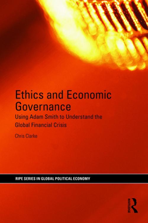 Cover of the book Ethics and Economic Governance by Chris Clarke, Taylor and Francis