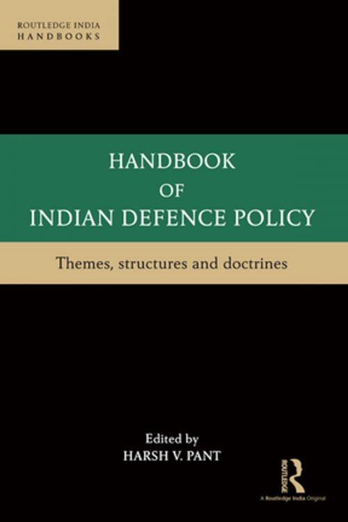 Cover of the book Handbook of Indian Defence Policy by , Taylor and Francis