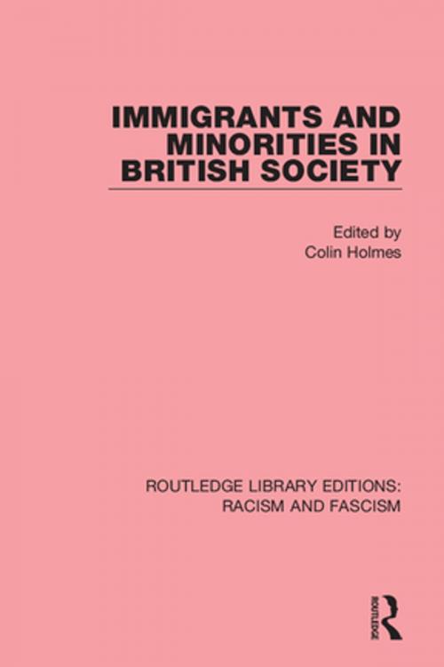 Cover of the book Immigrants and Minorities in British Society by Colin Holmes, Taylor and Francis
