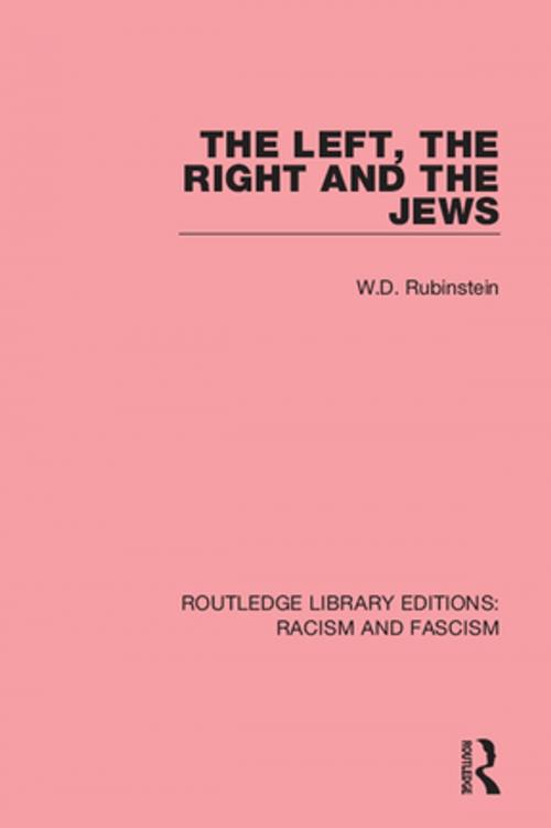 Cover of the book The Left, the Right and the Jews by W.D. Rubinstein, Taylor and Francis