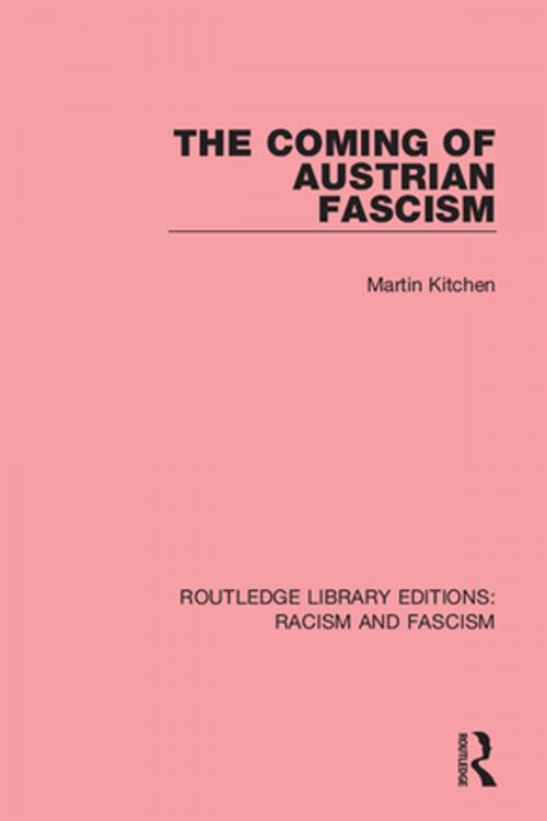 Cover of the book The Coming of Austrian Fascism by Martin Kitchen, Taylor and Francis