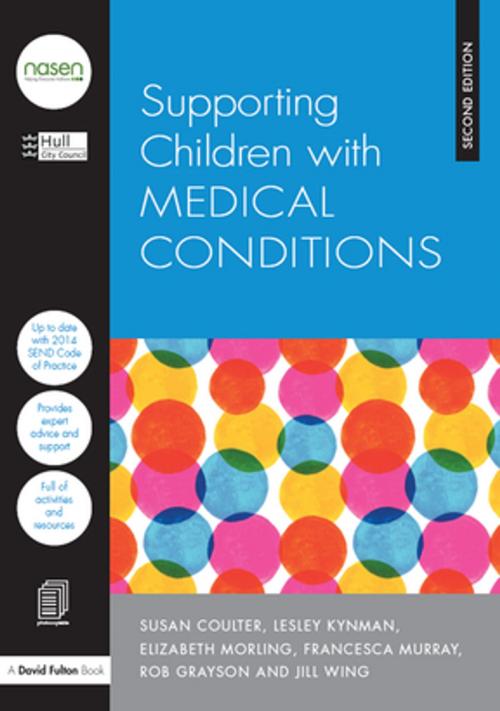 Cover of the book Supporting Children with Medical Conditions by Hull City Council, Taylor and Francis