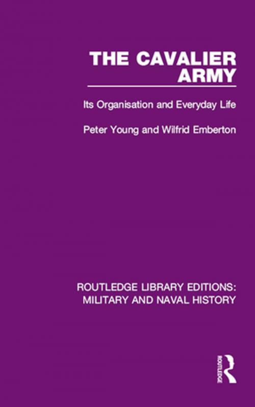 Cover of the book The Cavalier Army by Peter Young, Wilfrid Emberton, Taylor and Francis