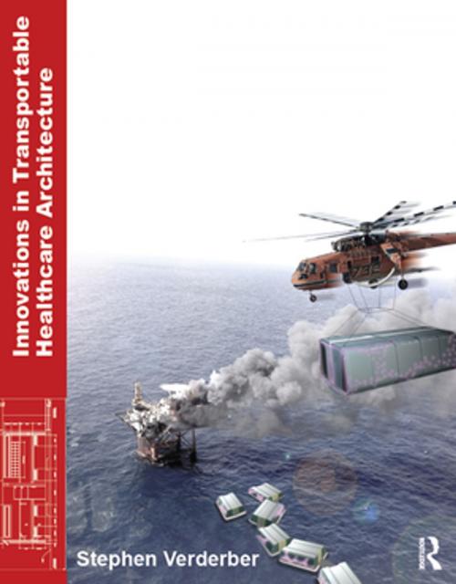 Cover of the book Innovations in Transportable Healthcare Architecture by Stephen Verderber, Taylor and Francis