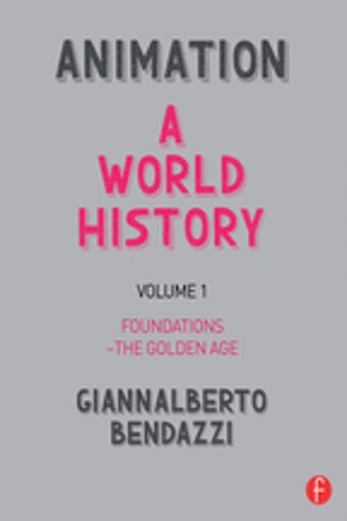 Cover of the book Animation: A World History by Giannalberto Bendazzi, CRC Press