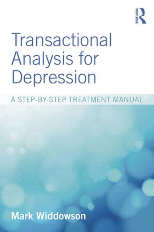 Cover of the book Transactional Analysis for Depression by Mark Widdowson, Taylor and Francis